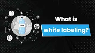 What is white labeling? And why do you need it?