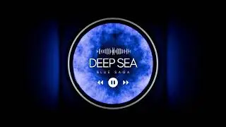 Deep Sea | Cinematic Underwater Music-Relaxation Film-Peaceful Relaxing Music