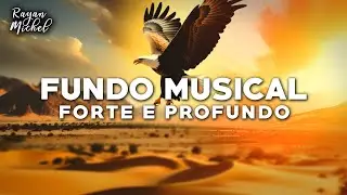 FUNDO MUSICAL PROFUNDO e INTENSO
