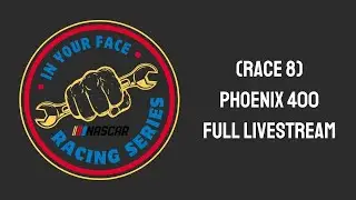 NASCAR In Your Face Racing Series Race 8 Phoenix 400