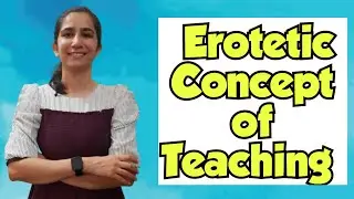 Erotetic Concept of Teaching | Imp for B.Ed./M.Ed./UGC NET Education Paper-2/SETs @InculcateLearning