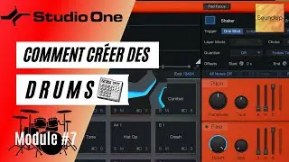 Les bases de Studio One - Module # 7 - Comment cr&eacute;er des Drums dans Studio One 7