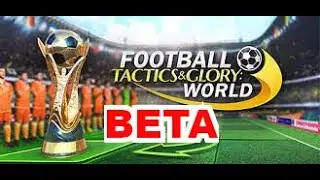 37. Football Tactics & Glory World Beta - Tricky matches