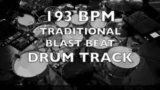 193 BPM TRADITIONAL BLAST BEAT DRUM TRACK