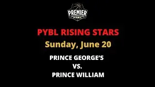 PYBL Summer 2021 Boys Rising Stars Prince George&rsquo;s vs. Prince William