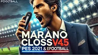 🔥 ¡NUEVA NARRACIÓN de MARIANO CLOSS! V4.5 para PES 2021 y eFootball 🎙️ | Más Realismo y Callnames