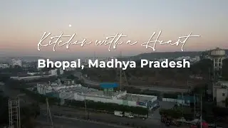 S2 E3 Kitchen with a Heart - Bhopal, Madhya Pradesh
