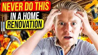 10 Costly Home Renovation MISTAKES You Must Avoid!