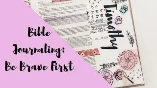 Be Brave First Bible Journaling