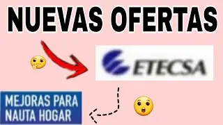 😱NUEVAS OFERTAS DE ETECSA😱 MEJORAS EN EL NAUTA HOGAR💥/ Ariadna Guerra