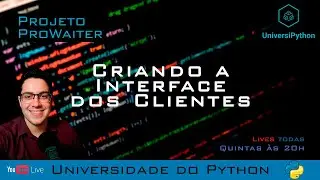 LIVE #14 | Projeto ProWaiter pt.3 - Criando a interface dos clientes