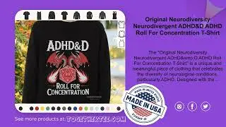 Original Neurodiversity Neurodivergent ADHD&D ADHD Roll For Concentration T-Shirt