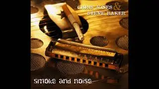 Chris Jones & Steve Baker - Smoke and Noise
