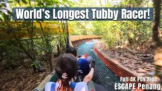 World&rsquo;s Longest Tubby Racer! 🎢 ESCAPE Penang POV
