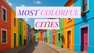 World&rsquo;s Most Colorful Cities 🌈 | Travel Bucket List 2025