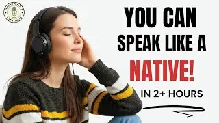 You Can Speak English Like A Native Speaker | Everyday English Listening & Speaking |English Podcast