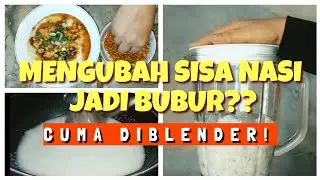 RESEP BUBUR NASI SPECIAL AYAM TELUR || CUMA DIBLENDER!!!✨