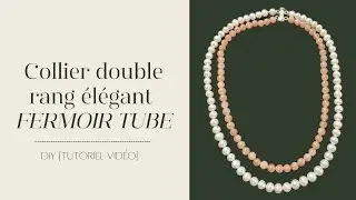 Tutoriel France Perles I Collier Double Rang &Eacute;l&eacute;gant Fermoir Tube