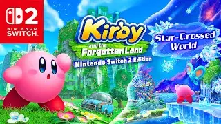 Kirby and the Forgotten Land + Star Crossed World DLC - Full Game Walkthrough 100%
