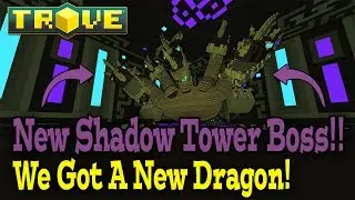 Trove: NEW SHADOW TOWER BOSS! THIS IS AMAZING!