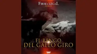 El Rengo del Gallo giro