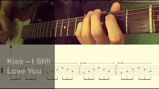 Kiss - I Still Love You  guitar cover / Tabs + Chords