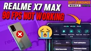 REALME X7 MAX 90 FPS NOT WORKING | REALME X7 MAX HEATING PROBLEM | BATTLEGROUND MOBILE INDIA