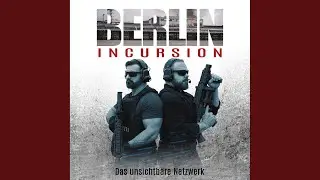 Kapitel 134 - Berlin Incursion - Das unsichtbare Netzwerk: Veteranenroman - Bundeswehr Veteran...