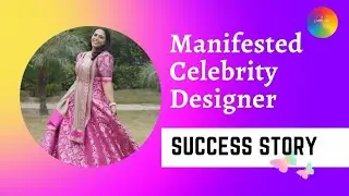 Law of attraction success story in Hindi | How I manifested celebrity designer for my outfit