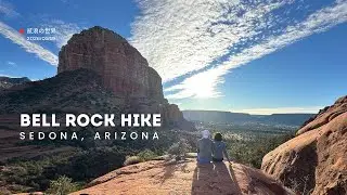 Bell Rock Hike and VORTEX - Sedona, Arizona | 贰浪西游记 | Jan 19, 2026