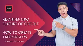 How to Create and Manage Tab Groups in Google Chrome | Stay Organized Easily