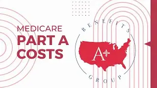 Medicare Part A Costs | Medicare Agent Sarasota, Florida
