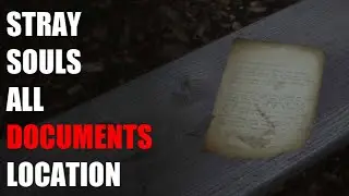 Stray Souls | All Documents Locations