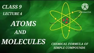 Lecture 5|| Class 9 ||Atoms and Molecules||Chemical Formula of Simple Compounds||elevate 🧠