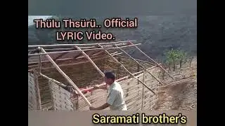 THÜLU THSÜRÜ (official music 🎶 with lyrics)