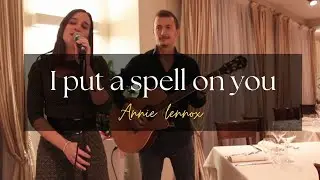 I Put A Spell On You - Annie Lennox (Acoustic Cover)