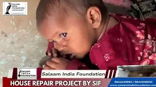 House repair project by Salaam India Foundation | SIF Charitable | Fundraising |