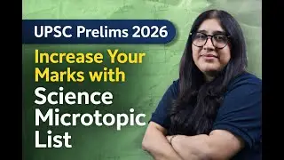 The Secret to Acing UPSC Prelims 2026 SCIENCE MICROTOPICS Revealed | UPSC