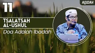 TSALATSAH AL-USHUL (11) - 