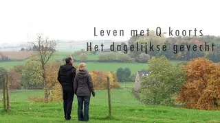 Leven met Q-koorts; het dagelijkse gevecht