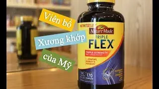 Thuốc bổ xương khớp của Mỹ Triple Flex Nature Made c&oacute; tốt kh&ocirc;ng?