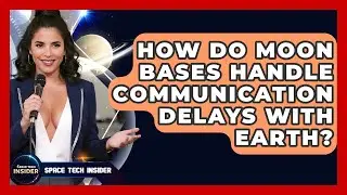 How Do Moon Bases Handle Communication Delays With Earth? - Space Tech Insider