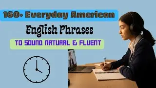 160+ Everyday American English Phrases to Sound Natural & Fluent