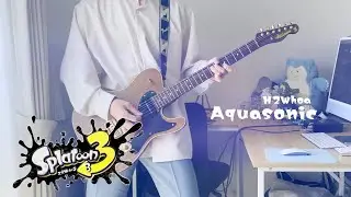 【Splatoon3】『Aquasonic』H2Whoa (guitar cover)