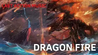 LAM - The Best Action Music - Dragon Fire