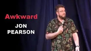 Jon Pearson | Awkward
