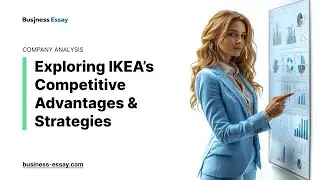 Exploring IKEA&rsquo;s Competitive Advantages and Strategies - Essay Example