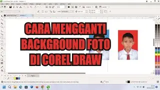 CARA MENGGANTI BACKGROUND FOTO DI COREL DRAW