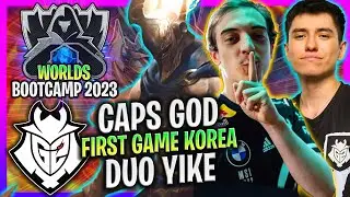 G2 CAPS duo YIKE in FIRST GAME KOREA SoloQ WORLDS BOOTCAMP 2023! |