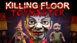 🎮Killing Floor - Toy Master⭐️Прохождение